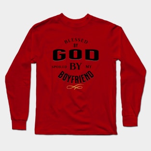 Blessed by God Spoiled by my Boyfriend Black and Gold Funny and Quirky Long Sleeve T-Shirt